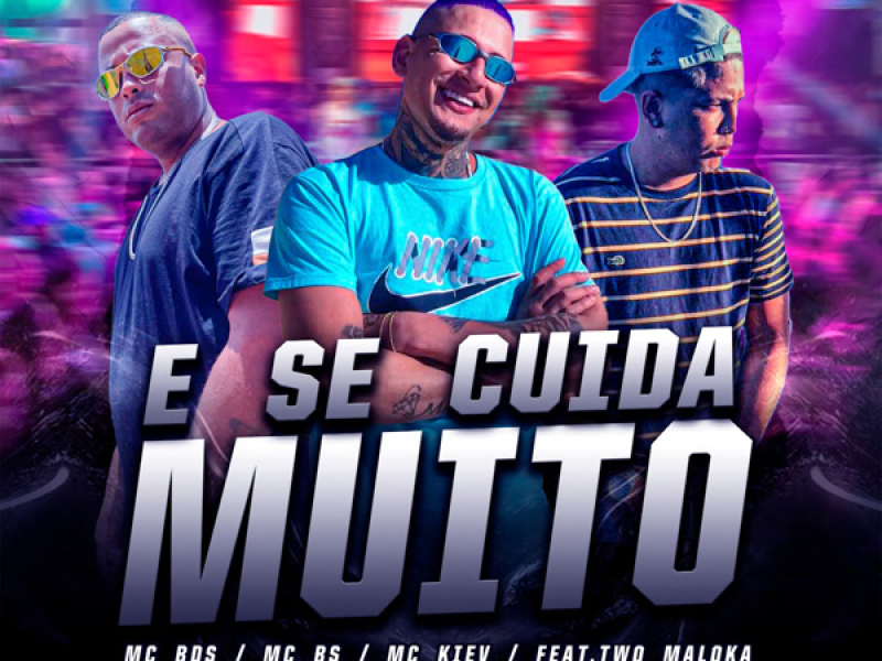E SE CUIDA MUITO (Single)