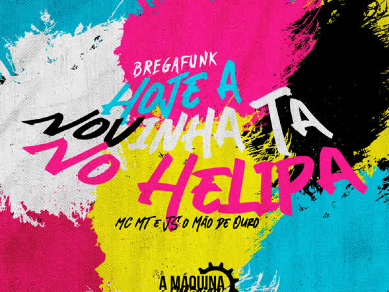 Hoje a Novinha tá no Helipa – Brega Funk (Single)
