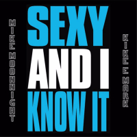 Sexy & I Know It Feat. Kike & Mark (Single)