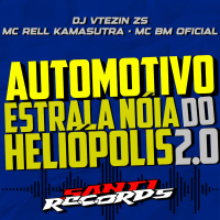 Automotivo Estrala Noia Do Heliopolis 2.0 (Single)