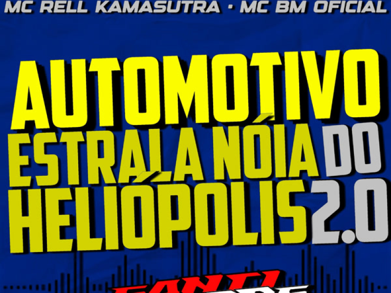 Automotivo Estrala Noia Do Heliopolis 2.0 (Single)