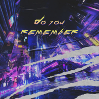 Do Your Remember (Single)