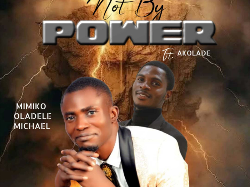 Not By Power (Single)