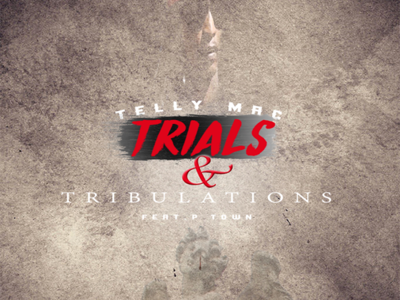 Trials & Tribulations (feat. P-Town)