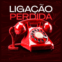 LIGAÇÃO PERDIDA (Single)