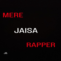 Mere Jaisa Rapper (Single)