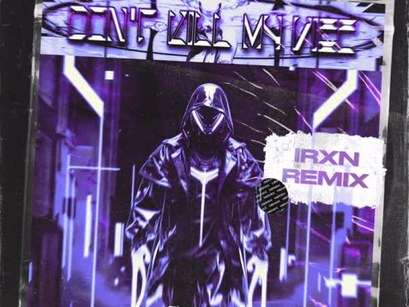 Don't Kill My Vibe (IRXN Remix) (EP)