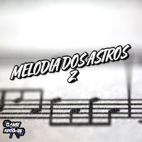Melodia dos Astros 2 (Single)