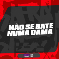 NÃO SE BATE NUMA DAMA (Single)