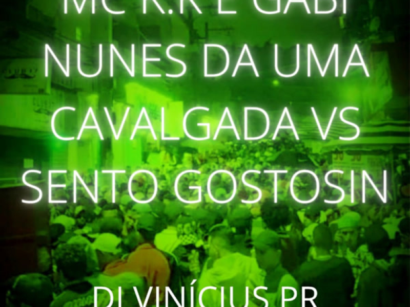 DA UMA CAVALGADA VS SENTO GOSTOSIN (Single)