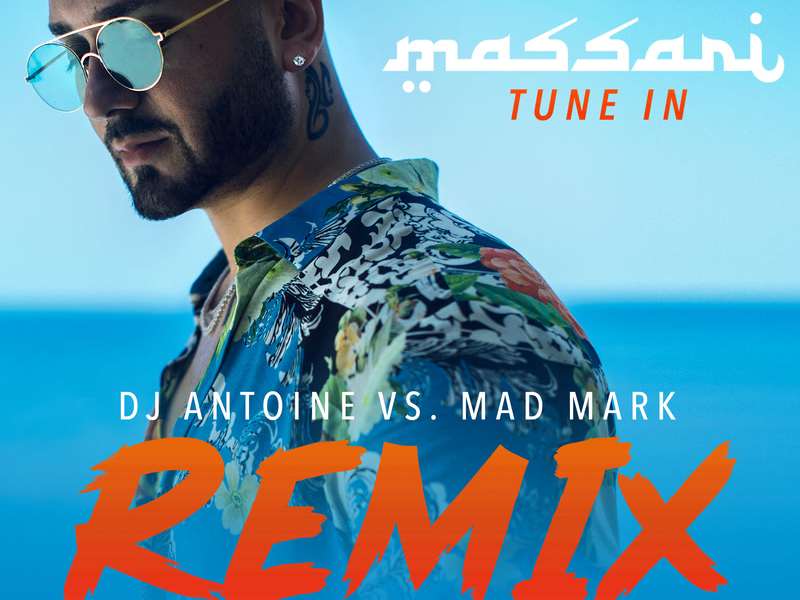 Tune In (DJ Antoine vs. Mad Mark Remix) (Single)