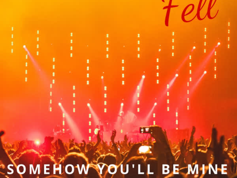 Somehow You'll Be Mine (Single)