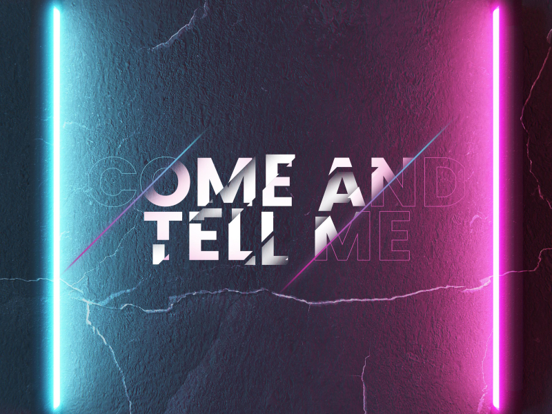 Come And Tell Me (Single)