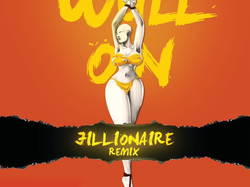 Wull On (Jillionaire Remix)