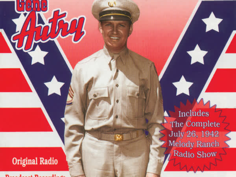 The Cowboy Is A Patriot (Original Radio Broadcast Recordings From World War 2)