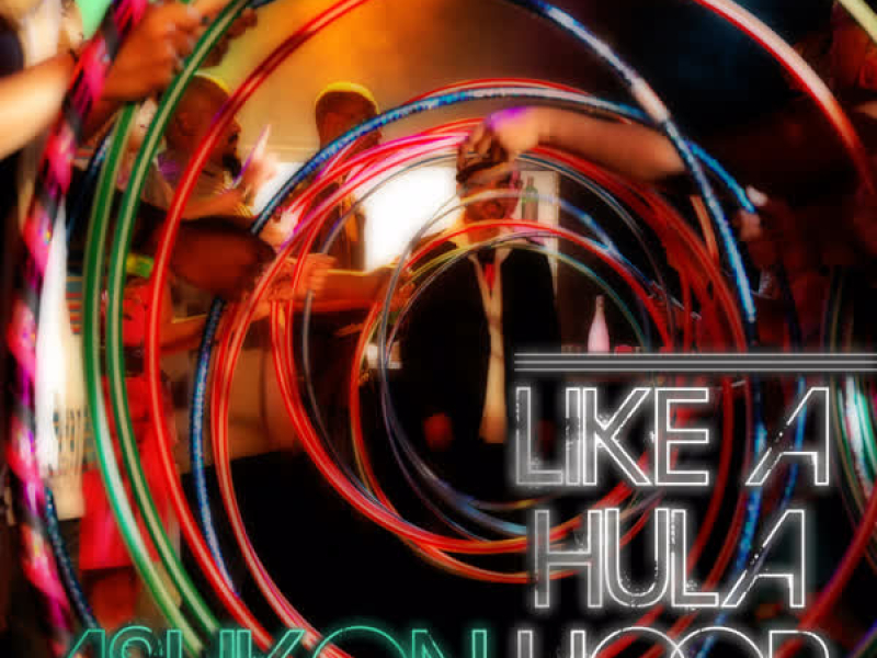 Like A Hula Hoop (Single)