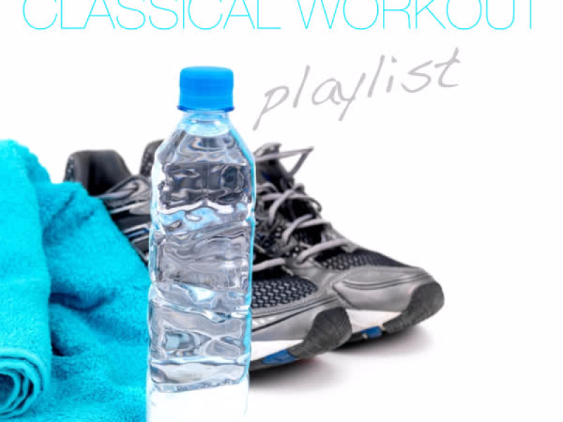 Classical Workout Playlist