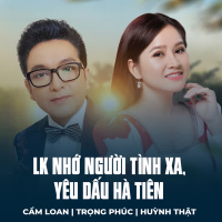 LK Nhớ Người Tình Xa, Yêu Dấu Hà Tiên (Single)