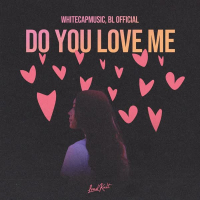 Do You Love Me (Single)