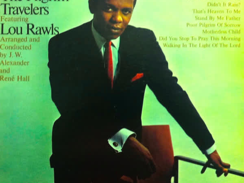 The Soul Stirring Gospel Sounds of the Pilgrim Travellers Featuring Lou Rawls
