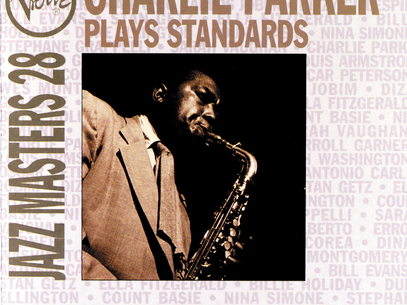 Verve Jazz Masters 28: Charlie Parker Plays Standards