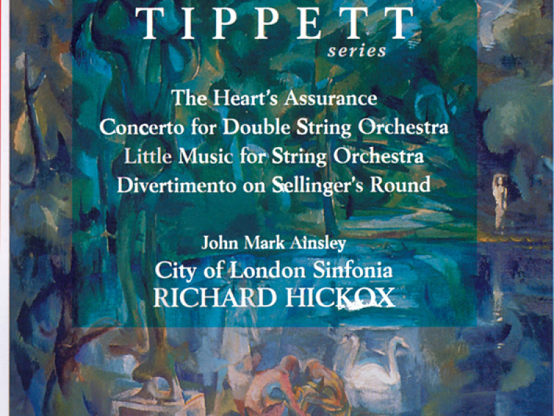 Tippett: Concerto For Double String Orchestra and other Orchestral Works