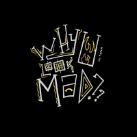 why u look mad (Single)