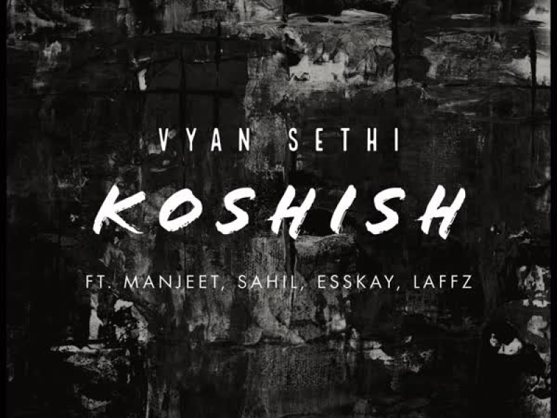 Koshish (feat. Manjeet, Sahil, Esskay & Laffz) (Single)