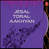 Jesal Toral-Aakhyan (Single)