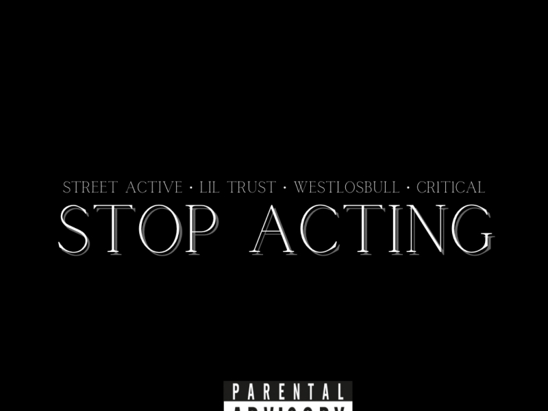 Stop Acting (Single)