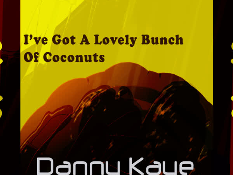 I've Got a Lovely Bunch of Coconuts