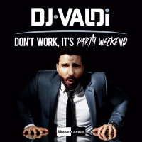 Don't Work, It's Party Weekend (Single)