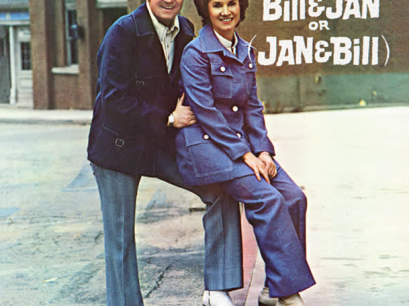 Bill & Jan (Or Jan & Bill)