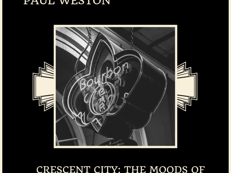 Crescent City: The Moods Of New Orleans