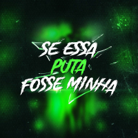 Se Essa Puta Fosse Minha (Remastered 2023) (Single)