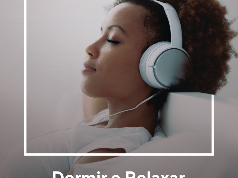 Dormir e Relaxar