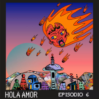 Episodio 6 / Hola Amor (Single)