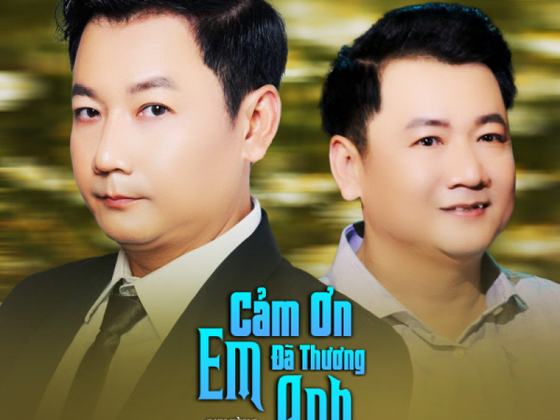 Cảm Ơn Em Đã Thương Anh (Single)