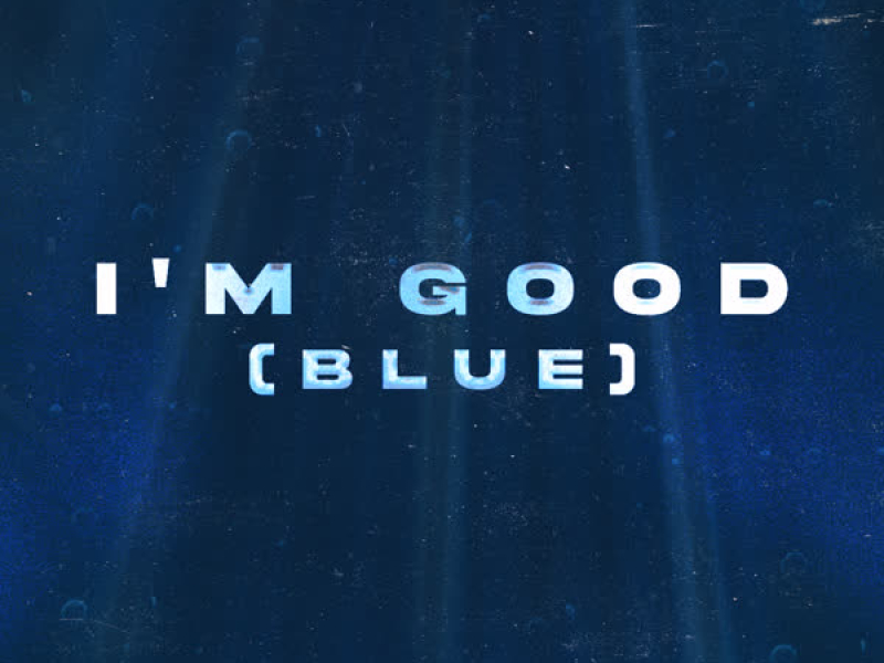 I'm Good (Blue) (Single)