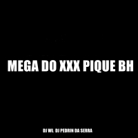 MEGA DO XXX PIQUE BH (Single)