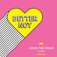 Better Not (Remixes) (Single)