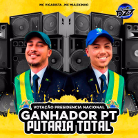 VOTAÇÃO PRESIDENCIA NACIONAL - GANHADOR PT, PUTARIA TOTAL (Single)