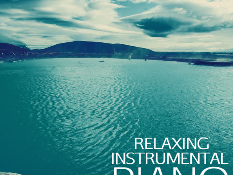Relaxing Instrumental Piano Music