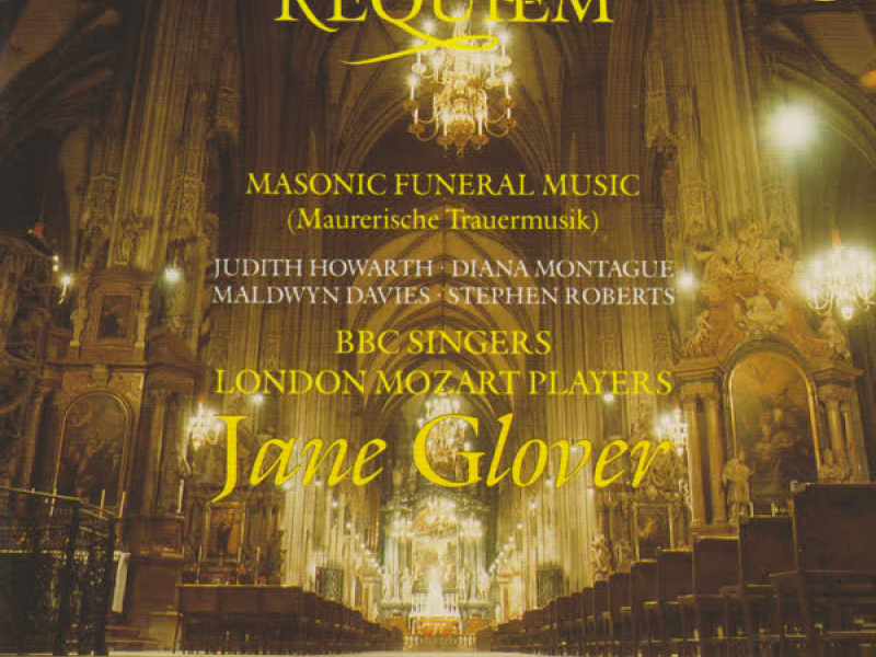 Mozart: Requiem; Maurerische Trauermusik