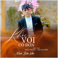 Khóc Với Cô Đơn (Single)