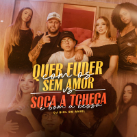 Quer Fuder Com os Sem Amor X Soca Tcheca É Bom Abessa (Remix) (Single)