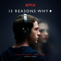 13 Reasons Why (A Netflix Original Series Score)