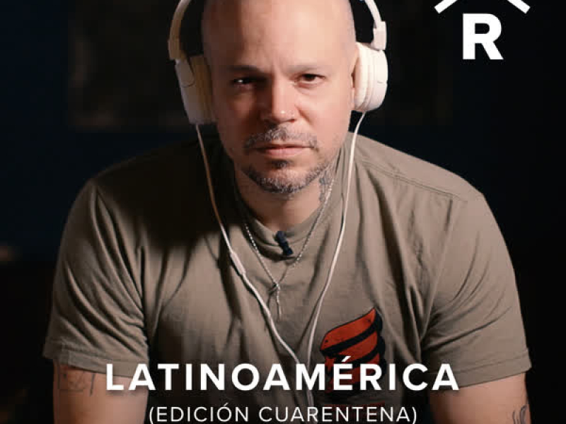 Latinoamérica (Edicíon Cuarentena) (Single)