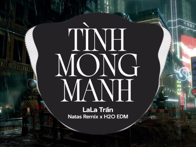 Tình Mong Manh (EDM) (Single)