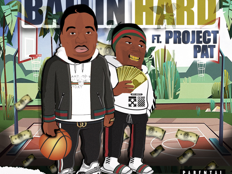 Ballin Hard (feat. Project Pat)
